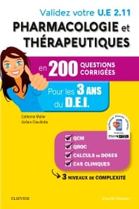 Validez votre UE 2.11 Pharmacologie et thérapeutiques en 200 questions corrigées