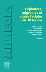 Les céphalées, migraines et algies faciales en 30 leçons