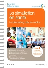 La simulation en santé - Le débriefing clés en mains