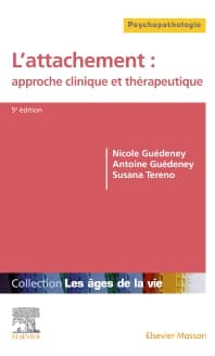 L'attachement : approche clinique et thérapeutique