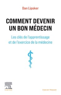 Comment devenir un bon médecin