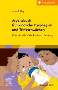 Arbeitsbuch frühkindliche Dysphagien und Trinkschwächen