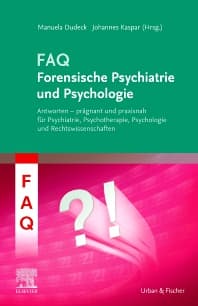 FAQ Forensische Psychiatrie und Psychologie