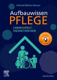 Aufbauwissen Pflege Lebensweltorientierung