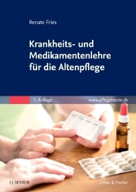 Krankheits- und Medikamentenlehre für die Altenpflege