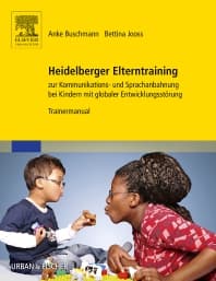 Heidelberger Elterntraining zur Kommunikations- und Sprachanbahnung bei Kindern mit globaler Entwicklungsstörung