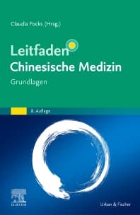 Leitfaden Chinesische Medizin - Grundlagen