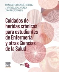 Cuidados de heridas crónicas para estudiantes de Enfermería y otras Ciencias de la Salud