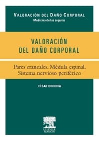 Valoración del Daño Corporal. Pares craneales. Médula espinal. Sistema nervioso periférico