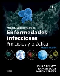 Mandell, Douglas y Bennett. Enfermedades infecciosas. Principios y práctica