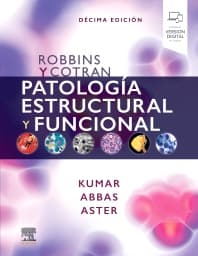 Robbins y Cotran. Patología estructural y funcional