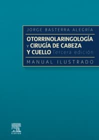 Otorrinolaringología y  cirugía de cabeza y cuello: Manual ilustrado