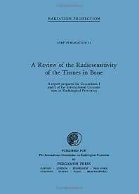 Image - A Review of the Radiosensitivity of the Tissues in Bone