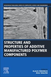 Image - Structure and Properties of Additive Manufactured Polymer Components
