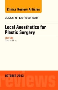 Image - Local Anesthesia for Plastic Surgery, An Issue of Clinics in Plastic Surgery