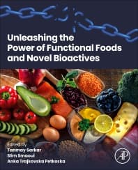 Unleashing the Power of Functional Foods and Novel Bioactives - 1st ...